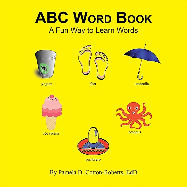 Abc Word Book, Pamela D. Cotton-Roberts Edd