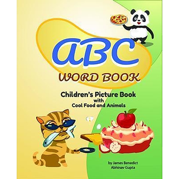 ABC Word Book- Children's Picture Book | Food and Animals | by James E Benedict, James Benedict