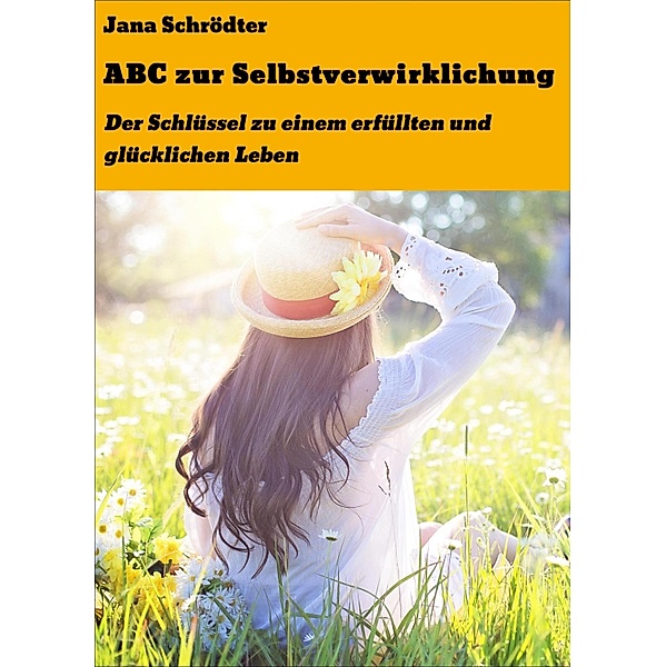ABC zur Selbstverwirklichung, Jana Schrödter