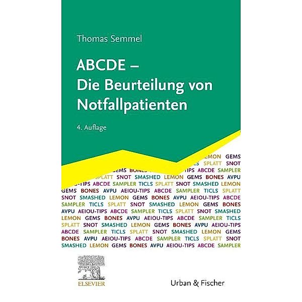 ABCDE - Die Beurteilung von Notfallpatienten, Thomas Semmel