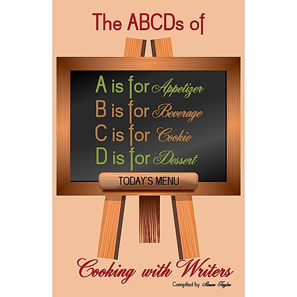 ABCDs of Cooking with Writers, Sloane Taylor
