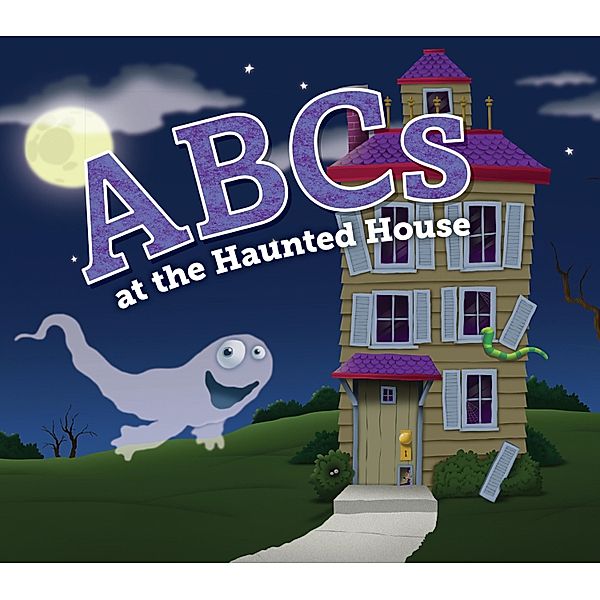 ABCs at the Haunted House / ABC Adventures, Jennifer Marino Walters