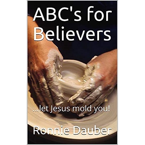 Abc's for Believers, Ronnie Dauber