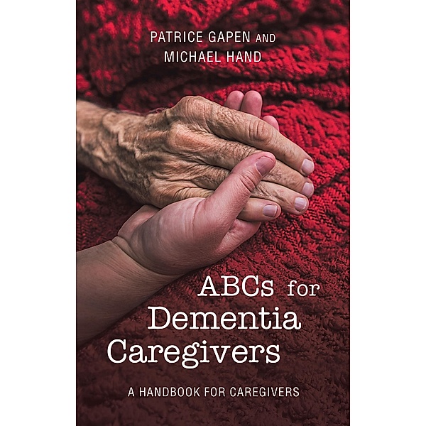 Abcs for Dementia Caregivers, Patrice Gapen, Michael Hand