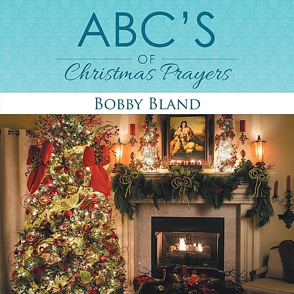 Abc'S of Christmas Prayers, Bobby Bland