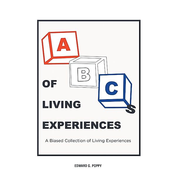 ABC'S of Living experiences, Edward G. Poppy