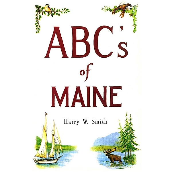 ABC's of Maine, Harry Smith
