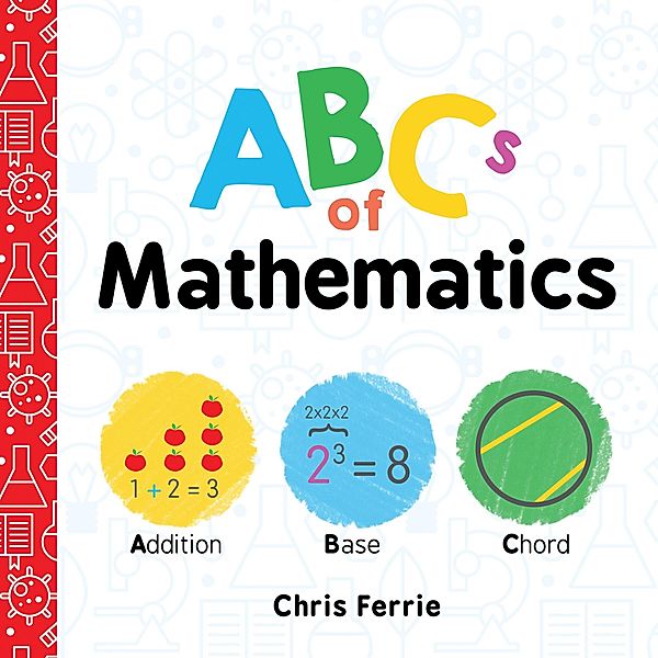 ABCs of Mathematics, Chris Ferrie