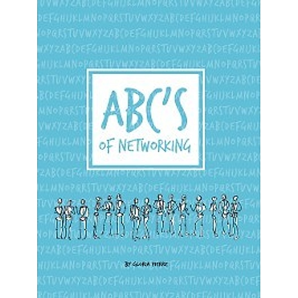 ABC's of Networking, Gloria Pierre