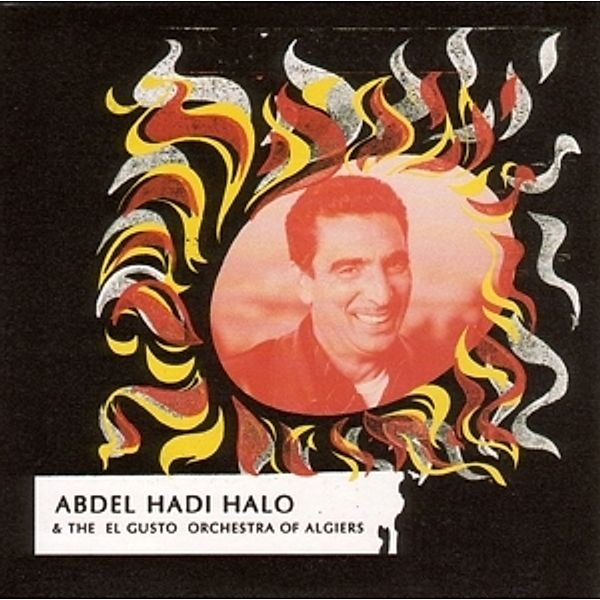 Abdel Hadi Halo & The El Gusto Orchestra Of Algier, Abdel Hadi & The El Gusto Orchestra Of Algier Halo