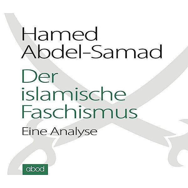 Abdel-Samad, H: Der islamische Faschismus/CDs, Hamed Abdel-Samad