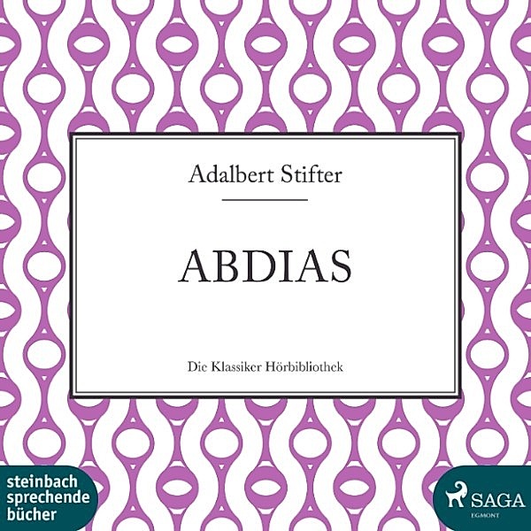 Abdias (Ungekürzt), Adalbert Stifter