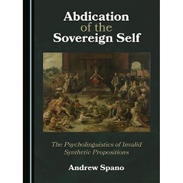 Abdication of the Sovereign Self, Andrew Spano