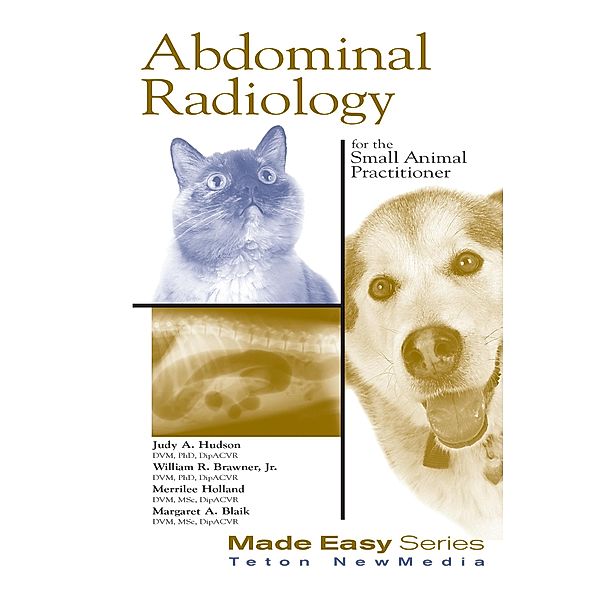 Abdominal Radiology for the Small Animal Practitioner (Book+CD), Judith Hudson, William Brawner, Merrilee Holland, Margaret Blaik