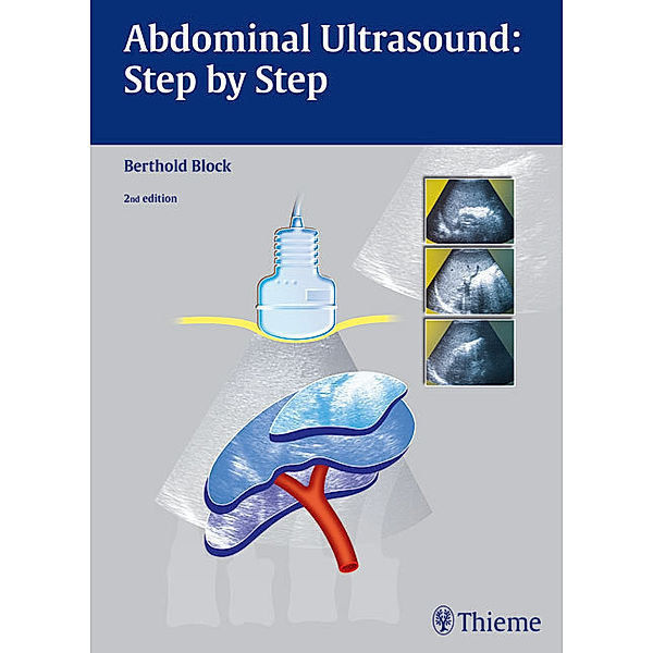 Abdominal Ultrasound: Step by Step, Berthold Block