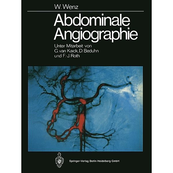 Abdominale Angiographie, Werner Wenz