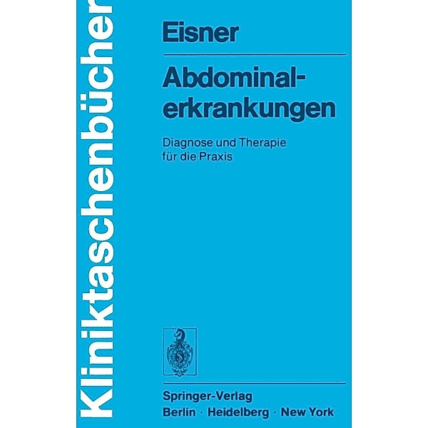 Abdominalerkrankungen / Kliniktaschenbücher, M. Eisner