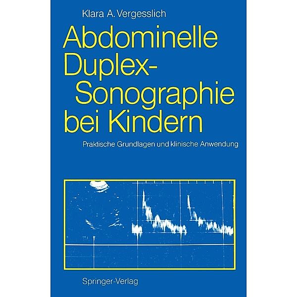 Abdominelle Duplex-Sonographie bei Kindern, Klara A. Vergesslich