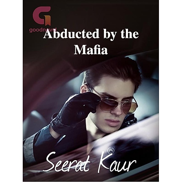 Abducted by the Mafia (Powerful Ruler, #1) / Powerful Ruler, Seerat Kaur