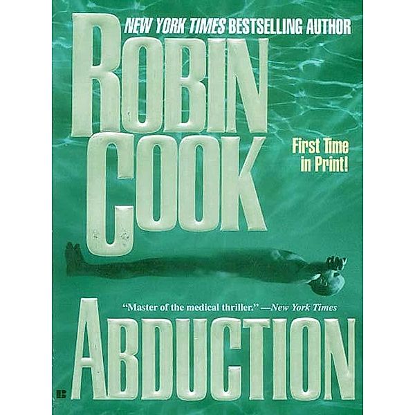 Abduction / A Medical Thriller, Robin Cook