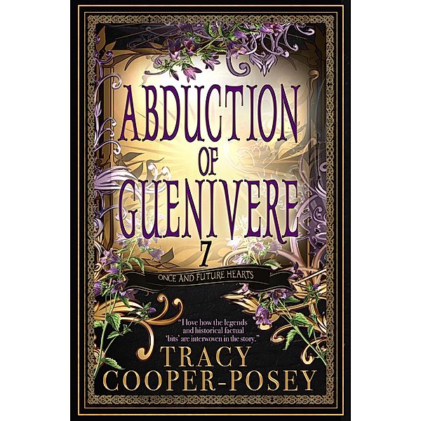 Abduction of Guenivere (Once and Future Hearts, #7) / Once and Future Hearts, Tracy Cooper-Posey