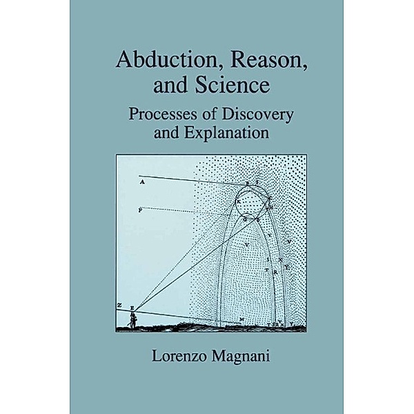 Abduction, Reason and Science, L. Magnani