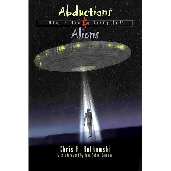 Abductions and Aliens, Chris A. Rutkowski