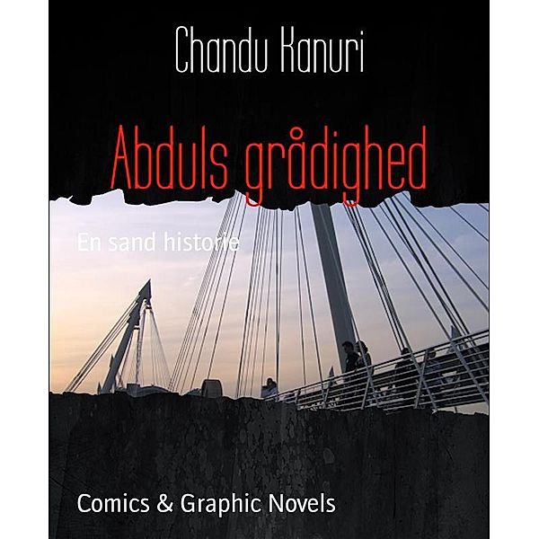 Abduls grådighed, Chandu Kanuri