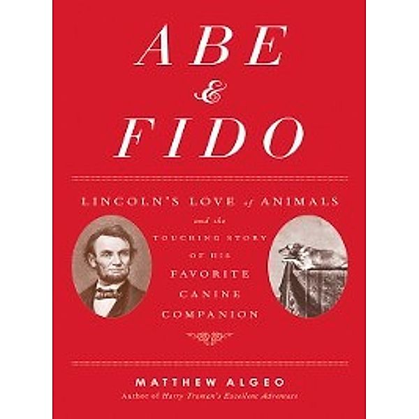 Abe &amp; Fido, Matthew Algeo