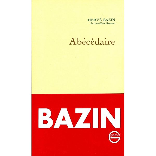 Abécédaire / Littérature Française, Hervé Bazin