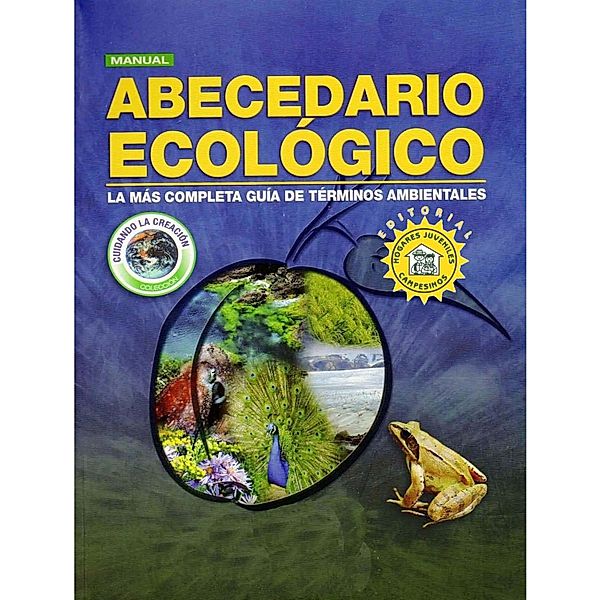 Abecedario ecológico. La más completa guía de términos ambientales, Néstor Julio Fraume
