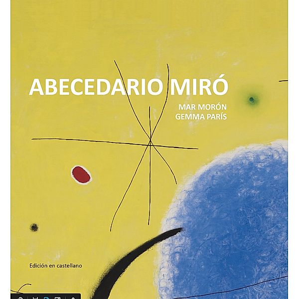 Abecedario Miró / Los cuentos de la cometa, Mar Morón Velasco, Gemma París Romia