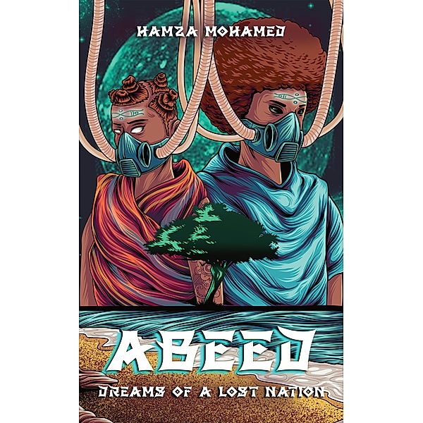Abeed: Dreams of a Lost Nation / Abeed, Hamza Mohamed