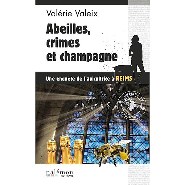Abeilles, crime et champagne, Valérie Valeix