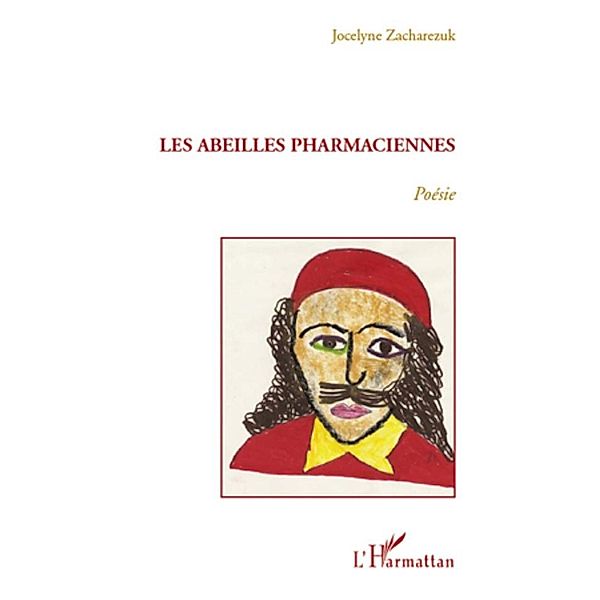 Abeilles pharmaciennes Les / Harmattan, Jocelyne Zacharezuk Jocelyne Zacharezuk