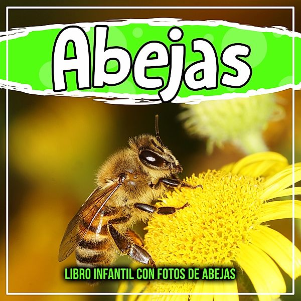 Abejas:Libro infantil con fotos de abejas / Bold Kids, Bold Kids