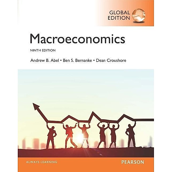 Abel, A: Macroeconomics, Global Edition, Andrew B. Abel, Ben Bernanke, Dean Croushore