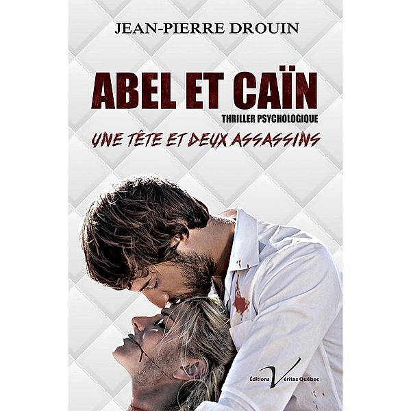 Abel et Cain, Jean-Pierre Drouin
