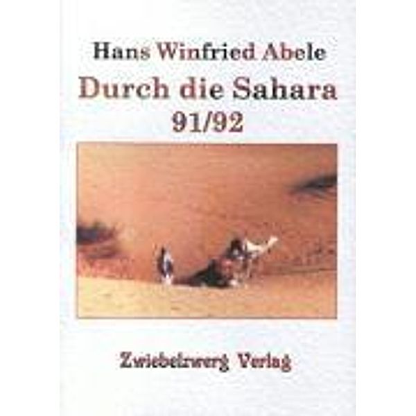 Abele, H: Durch die Sahara 91/92, Hans Winfried Abele