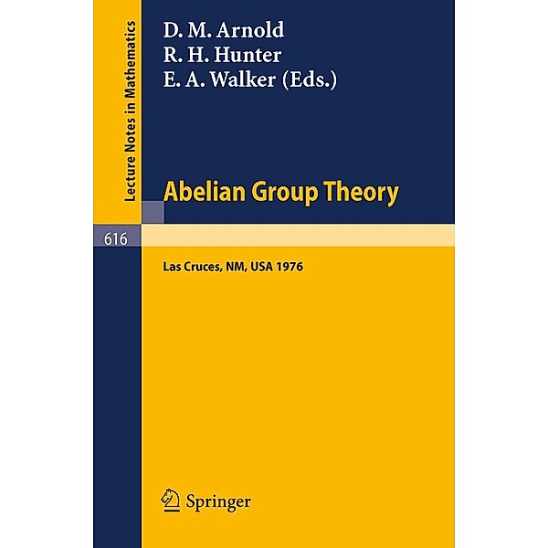 Abelian Group Theory / Lecture Notes in Mathematics Bd.616