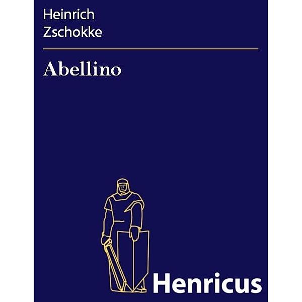 Abellino, Heinrich Zschokke