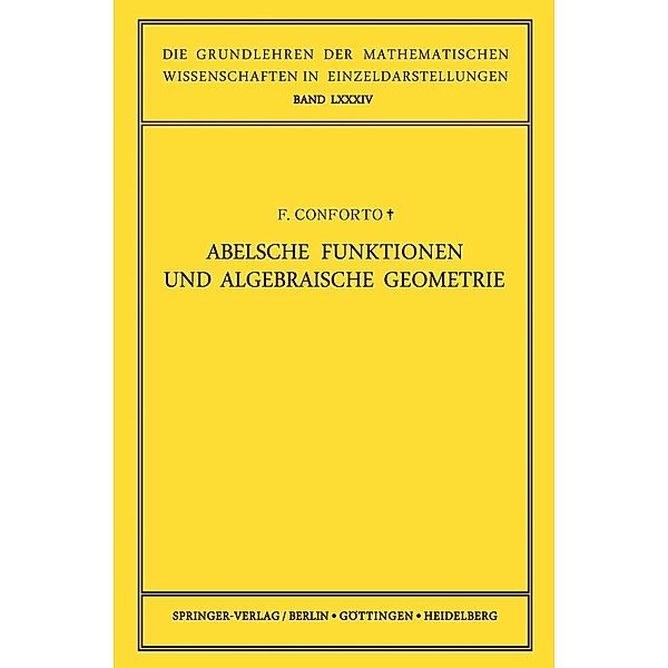 Abelsche Funktionen und Algebraische Geometrie / Grundlehren der mathematischen Wissenschaften Bd.84, Fabio Conforto
