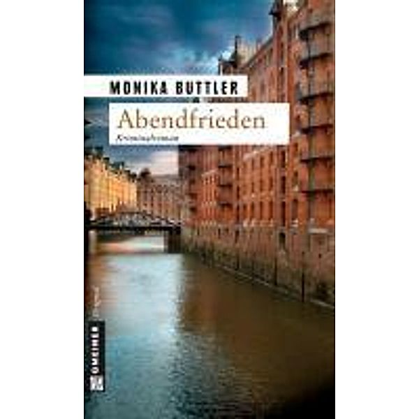 Abendfrieden / Kommissar Werner Danzik Bd.2, Monika Buttler
