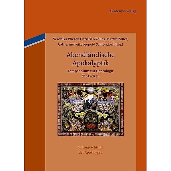 Abendländische Apokalyptik / Cultural History of Apocalyptic Thought / Kulturgeschichte der Apokalypse Bd.1