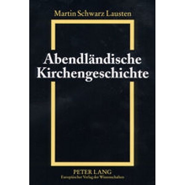 Abendländische Kirchengeschichte, Martin Schwarz Lausten