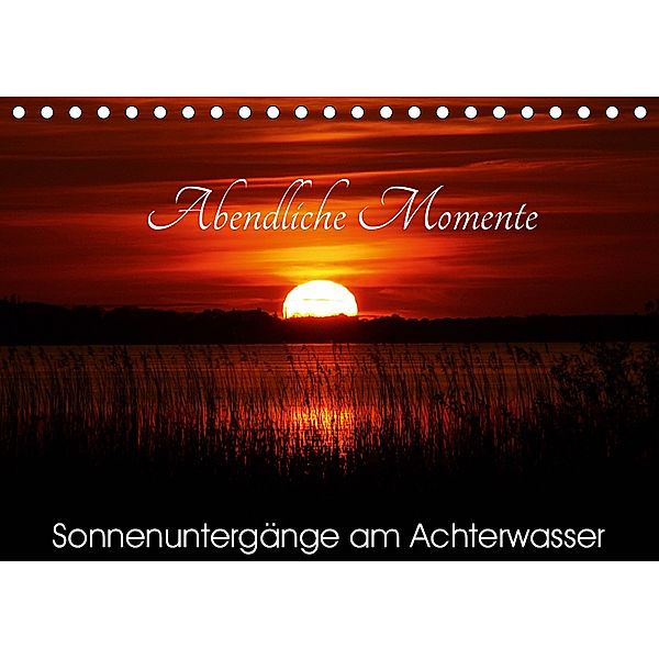 Abendliche Momente - Sonnenuntergänge am Achterwasser (Tischkalender 2019 DIN A5 quer), Wolfgang Gerstner