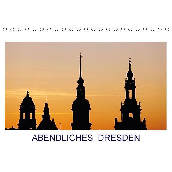 Abendliches Dresden (Tischkalender 2017 DIN A5 quer), Thomas Jäger