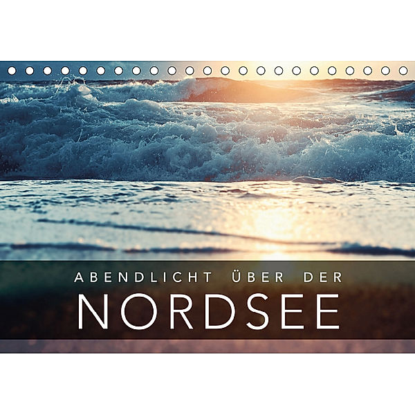 Abendlicht über der Nordsee (Tischkalender 2019 DIN A5 quer), Florian Kunde