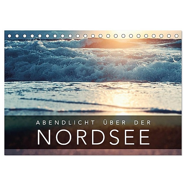 Abendlicht über der Nordsee (Tischkalender 2024 DIN A5 quer), CALVENDO Monatskalender, Florian Kunde