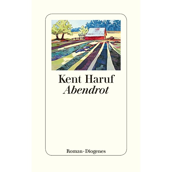 Abendrot / Ein Holt Roman Bd.3, Kent Haruf
